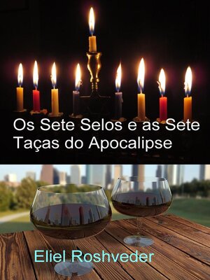 cover image of Os Sete Selos e as Sete Taças do Apocalipse